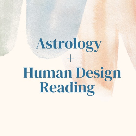 Human Design + Astrology Readings